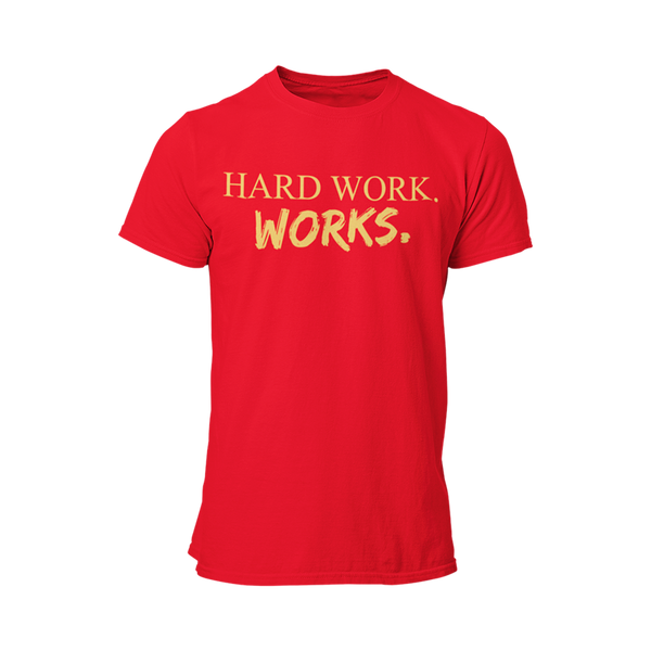 Hard work. Works. T-Shirt