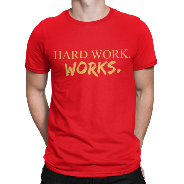 Hard work. Works. T-Shirt